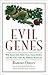 Evil Genes by Barbara Oakley