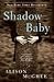 Shadow Baby: A Novel