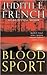 Blood Sport by Judith E. French
