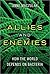 Allies and Enemies: How the World Depends on Bacteria (FT Press Science)