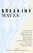 Breaking Waves