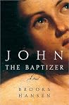 John the Baptizer...