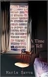 A Time To Tell by Maria Savva