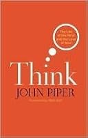 Think: The Life of the Mind and the Love of God