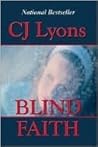 Blind Faith by C.J. Lyons