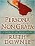 Persona Non Grata by Ruth Downie