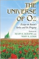 The Universe of Oz: Essays on Baum’s Series and Its Progeny (Kindle Edition)