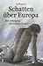 Schatten über Europa: Der Untergang der antiken Kultur