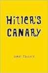 Hitler's Canary: ...