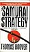 The Samurai Strategy