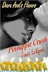 Pineapple Crush (Shara Azod's Flavors)