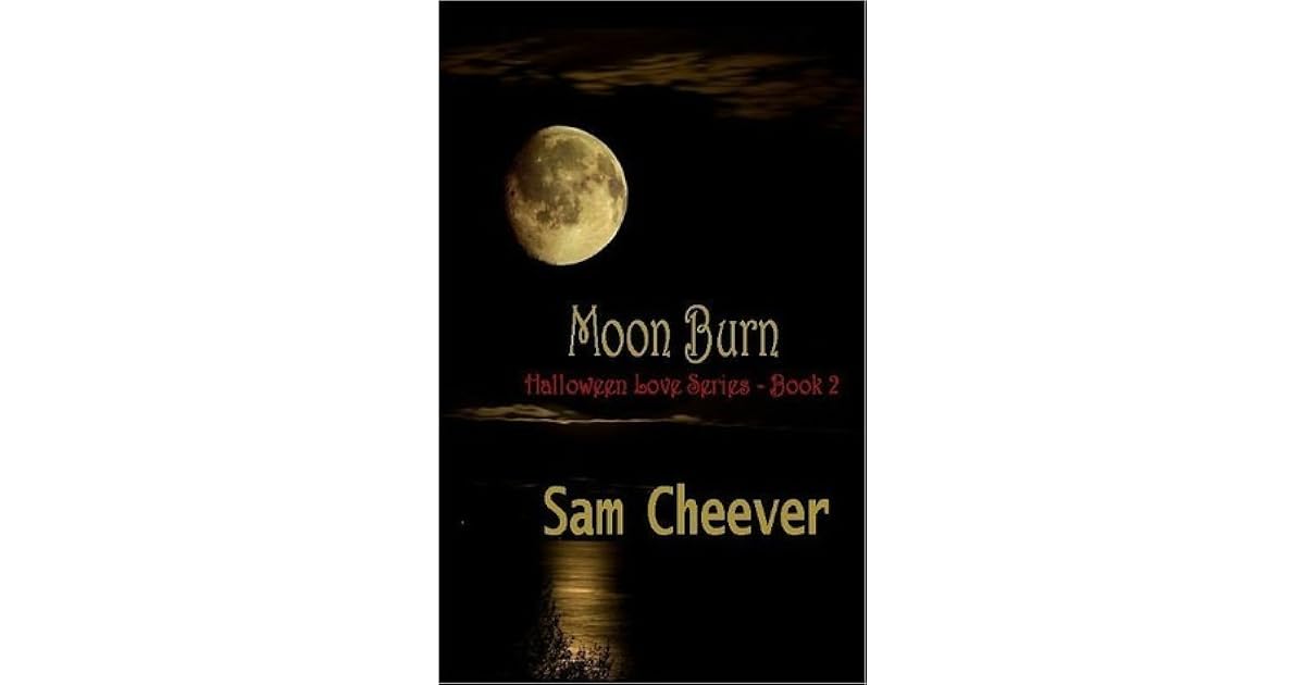 Moon Burn (Halloween Love 2) by Sam Cheever