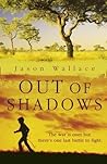 Out of Shadows by Jason   Wallace