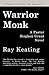 Warrior Monk: A Pastor Stephen Grant Novel