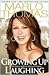 Growing Up Laughing by Marlo Thomas