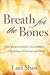 Breath for the Bones: Art, Imagination and Spirit: A Reflection on Creativity and Faith