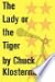 The Lady or the Tiger: An Essay from Sex, Drugs, and Cocoa Puffs (Chuck Klosterman on Media and Culture)