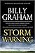 Storm Warning: Whether global recession, terrorist threats, or devastating natural disasters, these ominous shadows must bring us back to the Gospel
