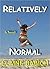 Relatively Normal (The Kaitlyn Chronicles #2)