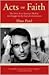 Acts of Faith: The Story of an American Muslim, the Struggle for the Soul of a Generation