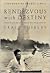 Rendezvous with Destiny: Ronald Reagan and the Campaign That Changed America