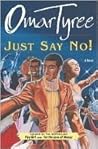 Just Say No! by Omar Tyree