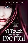 Book cover for A Touch Mortal (A Touch Trilogy, #1)