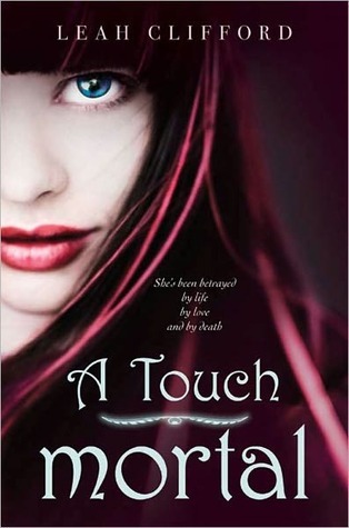 A Touch Mortal (A Touch Trilogy, #1)