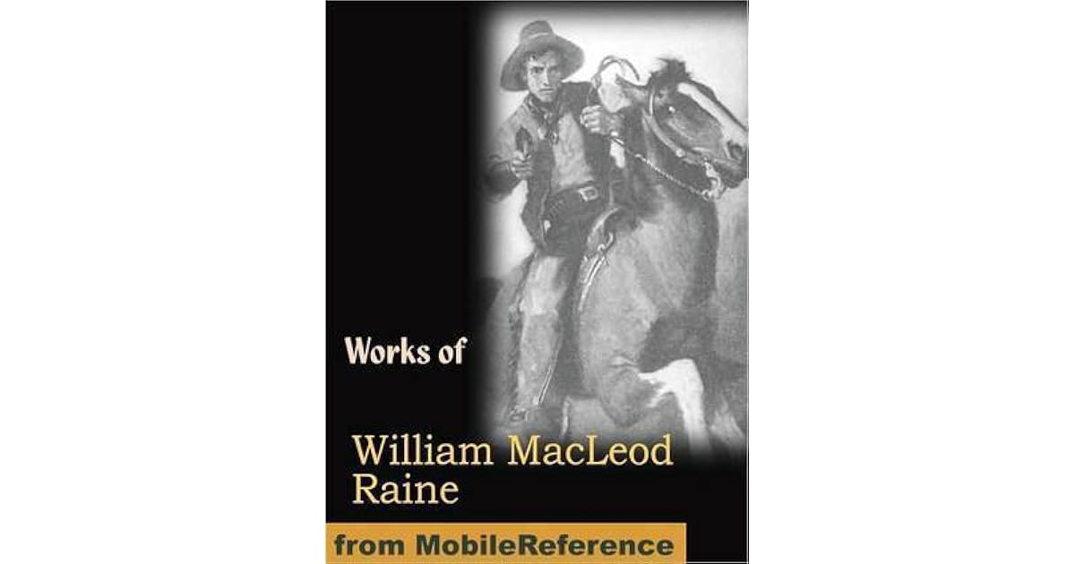 Works Of William Macleod Raine Mavericks Wyoming A