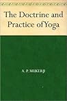 The Doctrine and Practice of Yoga