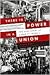 There is Power in a Union by Philip Dray There is Power in a Union by Philip Dray