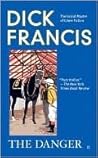 The Danger by Dick Francis The Danger by Dick Francis