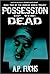 Possession of the Dead (Und...