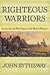 Righteous Warriors by John Bytheway Righteous Warriors by John Bytheway