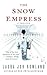 The Snow Empress by Laura Joh Rowland