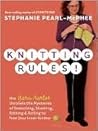 Knitting Rules!: ...