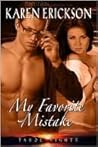 My Favorite Mistake by Karen  Erickson