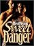Sweet Danger