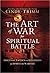 The Art of War for Spiritual Battle: Essential Tactics and Strategies for Spiritual Warfare