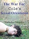 The War for Cole's Sexual Orientation by Nicholas Shapiro