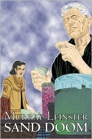 Sand Doom by Murray Leinster (Unexpurgated Edition) (Halcyon Classics)