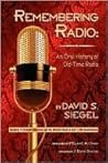 Remembering Radio: An Oral History of Old-Time Radio