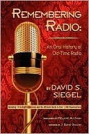 Remembering Radio: An Oral History of Old-Time Radio (Kindle Edition)