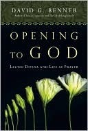 Opening to God: Lectio Divina and Life as Prayer (Kindle Edition)