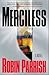 Merciless by Robin Parrish
