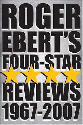 Roger Ebert's Four Star Reviews, 1967-2007
