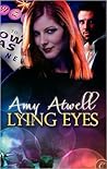 Lying Eyes by Amy Atwell