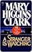 A Stranger Is Watching by Mary Higgins Clark