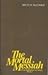 The Mortal Messiah - From Bethlehem to Calvary Volume 2 by Bruce R. McConkie