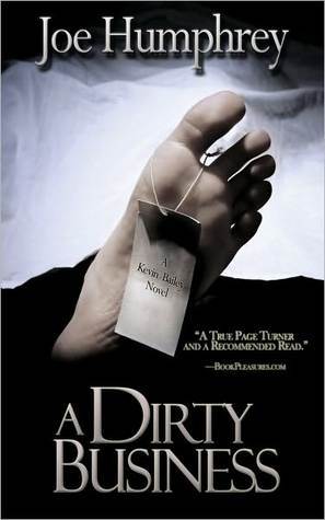 A Dirty Business (A Kevin Bailey Novel Book 1)